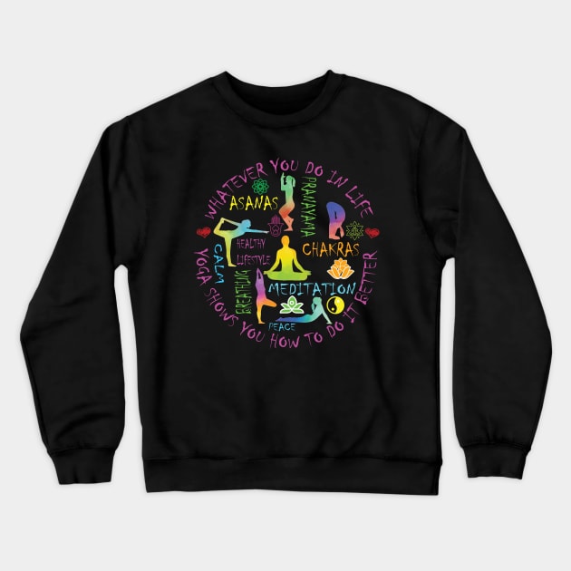 Yoga Meditation Trainer Chakra Asanas Yogi T shirt and Gift Items Crewneck Sweatshirt by Envision Styles